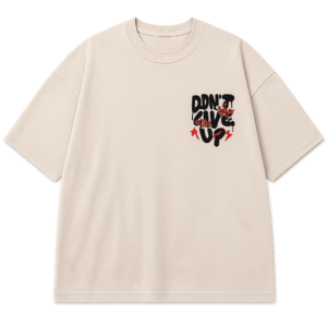 Don’t Give Up Oversized Tee
